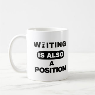 L'attente est aussi une position — Design de mug p