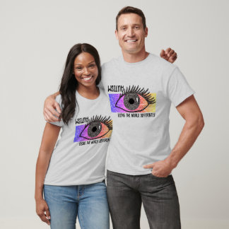 "L'autisme - voir le monde différemment" T-shirt