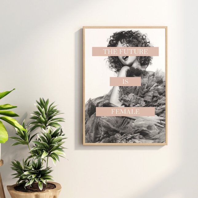 L'avenir est une affiche féminine - Impression fém (The Future is Female Poster - Feminist Print on the wall surrounded with green house plants.)