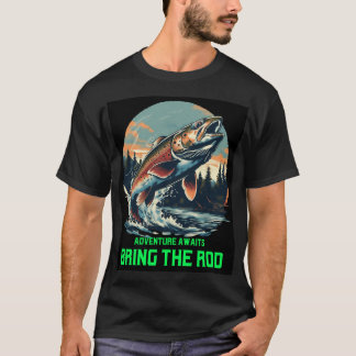 L'aventure attend. Apportez le Tshirt rod