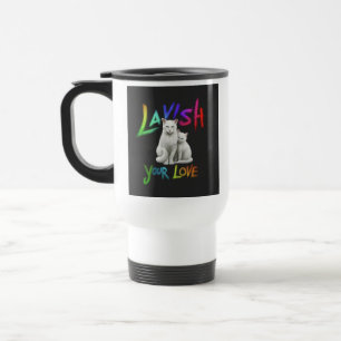 "Lavish Your Love" Travel Coffee Mug