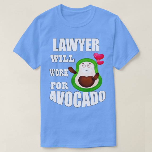 L'avocat travaillera pour Avocado Classic TShirt (Design devant)