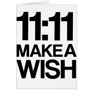Le 11h11 FONT une carte de SOUHAIT