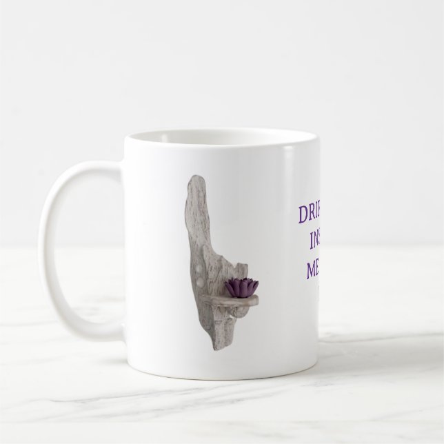 LE BOIS FLOTTÉ M'INSPIRE TOUS LES JOURS. MUG À CAF (Gauche)