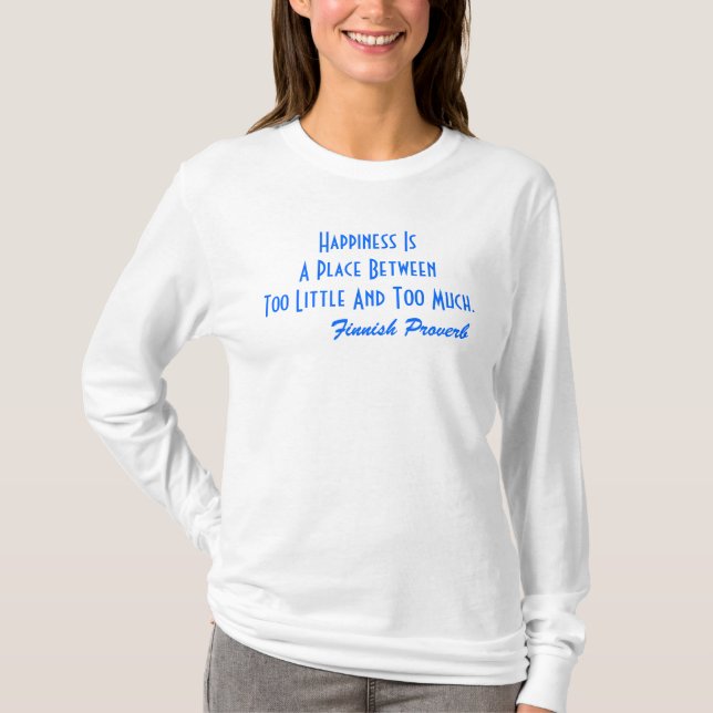 Le bonheur finlandais de T-shirt de proverbe est (Devant)