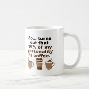 Le café est la personnalité Mug drôle ou mug de vo