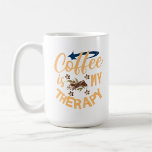 Le Café Est Ma Mug Thérapeutique