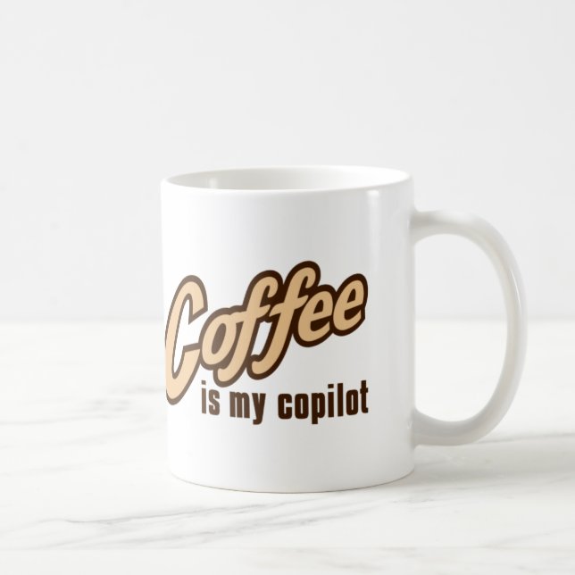 Le café est ma tasse de co-pilote (Droite)