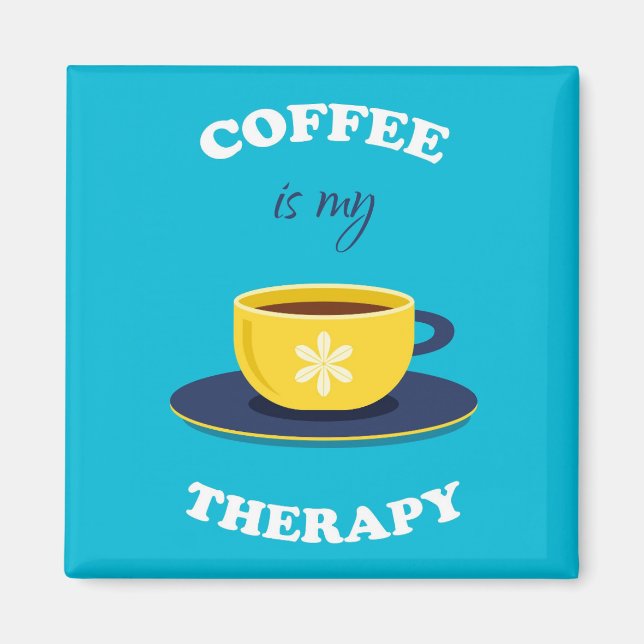 Le café est mon aimant thérapeutique (Devant)