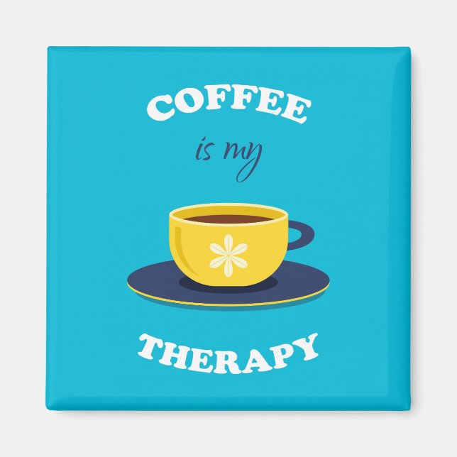 Le café est mon aimant thérapeutique (Devant)