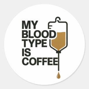 Le café est mon auto-collant de type sanguin