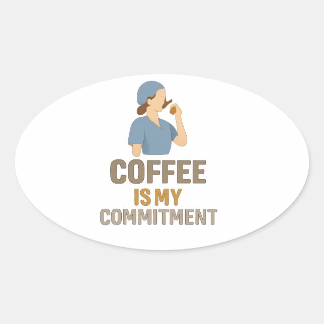 Le café est mon engagement – Autocollant ovale drô (Devant)