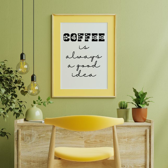 Le Café Est Toujours Une Bonne Idée Drôle Poster (Créateur téléchargé)