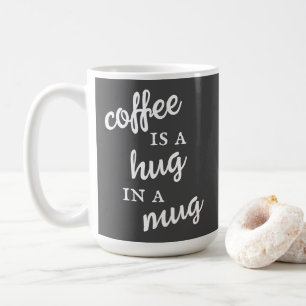 Le café est un câlin dans un mug gris et blanc