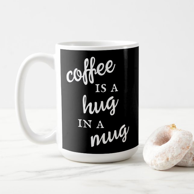Le café est un câlin dans une Mug noire et blanche (Avec donut)