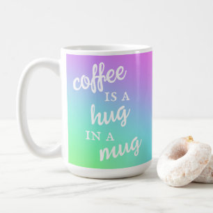 Le café est un câlin dans une Mug Rainbow Colors M