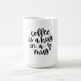 Le café est un câlin dans une tasse Citation drôle