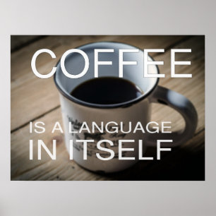 Le café est une langue en soi - Poster Café