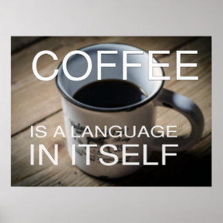 Le café est une langue en soi - Poster Café