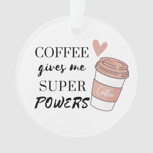 Le café me donne des super pouvoirs (devant)
