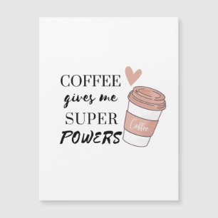 Le café me donne des super pouvoirs