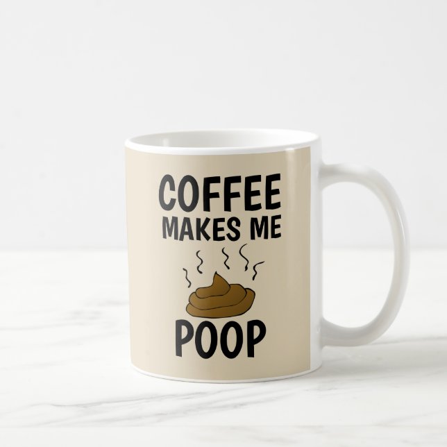 LE CAFÉ ME FAIT POOP MUGS (Droite)