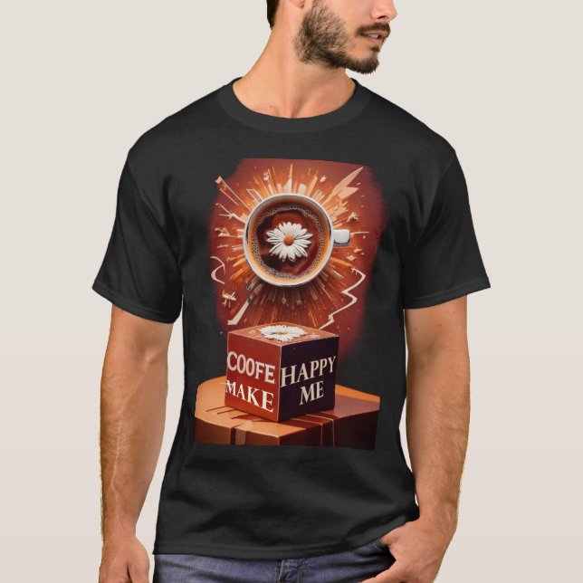 Le Café Me Rend Joyeux T-shirt - Drôle Caféine (Devant)