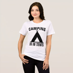 LE CAMPING EST DANS LES TENTES T-shirts amusants