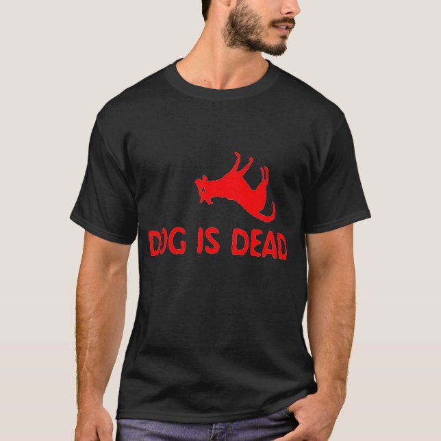 Le chien est T-shirt mort (Devant)