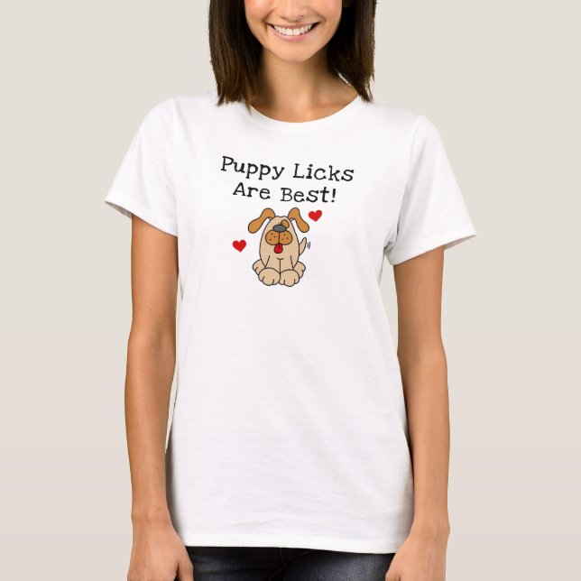 Le chiot Licks sont les meilleurs T-shirts et (Devant)