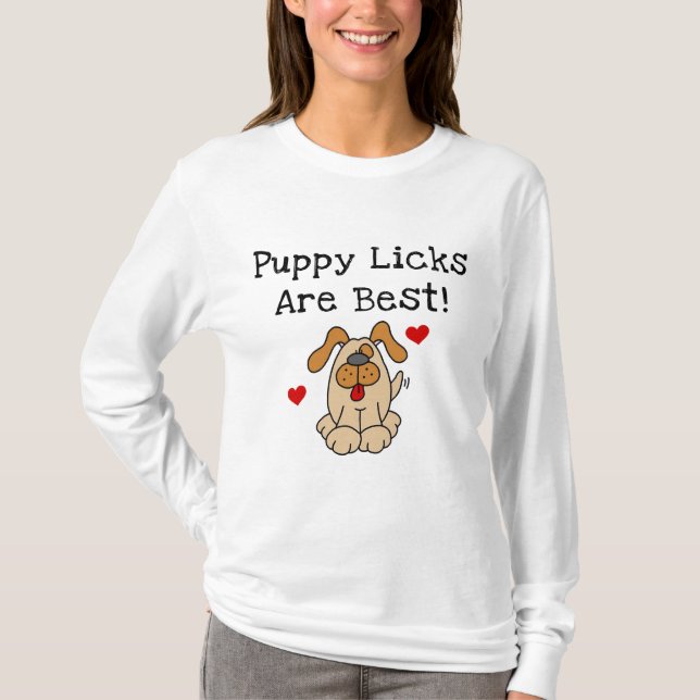 Le chiot Licks sont les meilleurs T-shirts et (Devant)