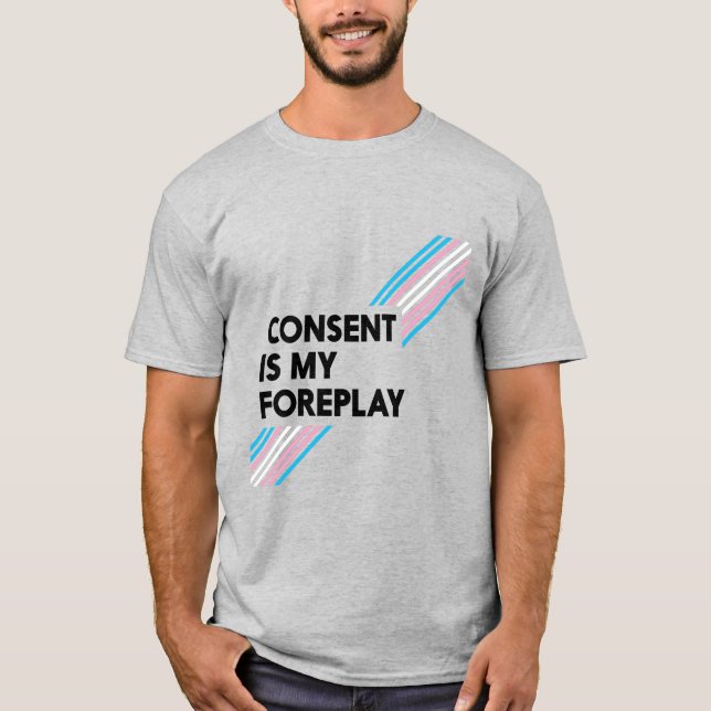 Le Consentement De La Fierté Trans Est Mon T-Shirt (Devant)