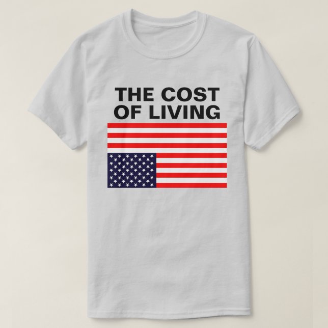 Le Cost Of Living™ T-Shirt (Design devant)