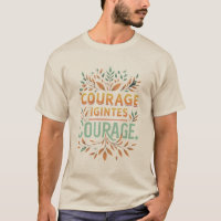 Le Courage fait briller le T-shirt Courage