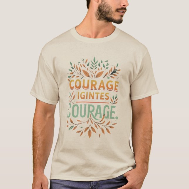 Le Courage fait briller le T-shirt Courage (Devant)