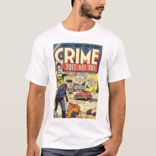 Le crime ne paye pas le T-shirt #131