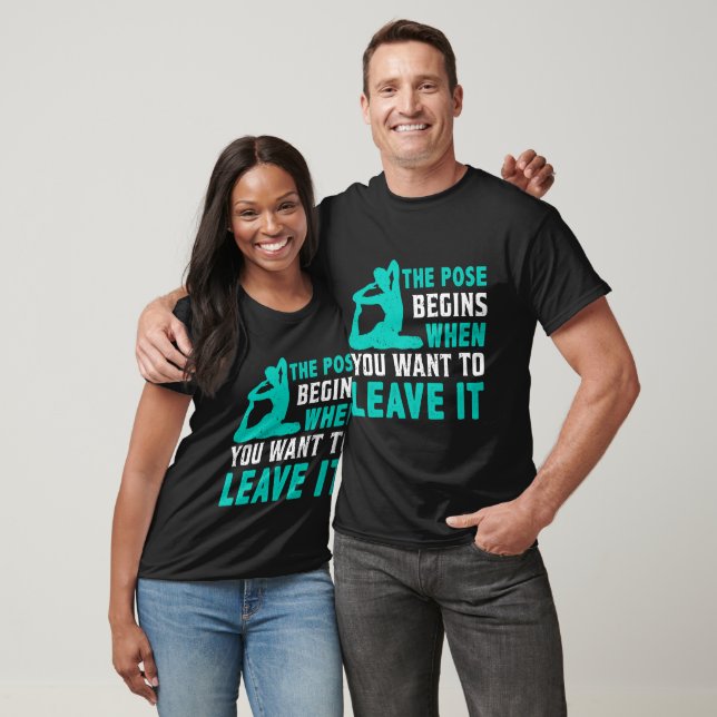 Le début de la pose Blague Motivation Yoga T-Shirt (Unisexe)