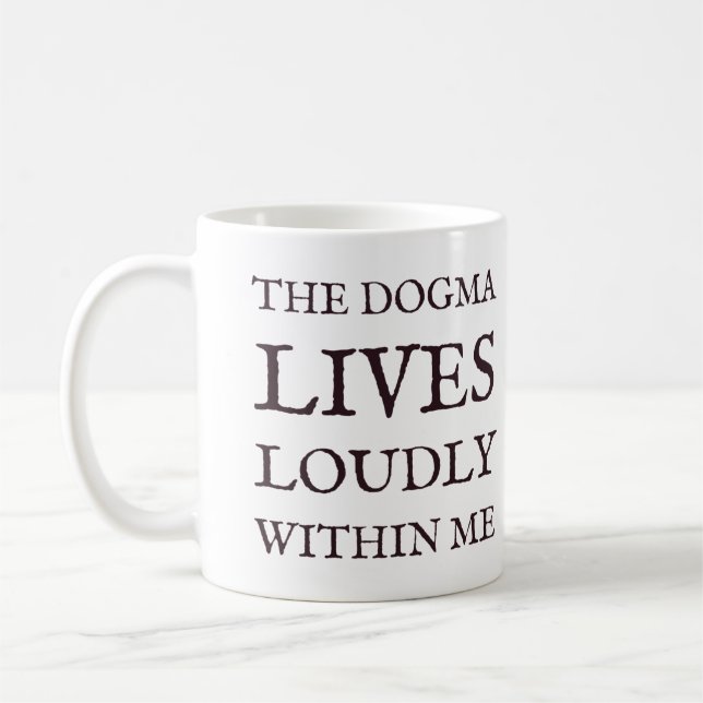 Le Dogma Vit Fortement Dans Ma Mug Catholique (Gauche)
