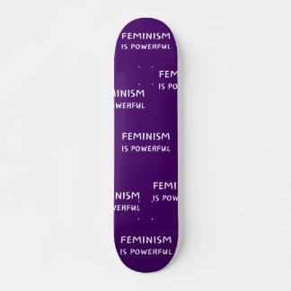 Le féminisme est puissant - skateboard