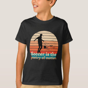 Le football est la poésie du mouvement T-shirt pou