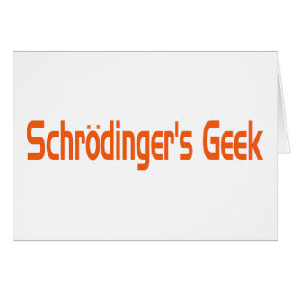 Le geek de Schrodinger