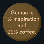 Le génie est 1% Inspiration et 99% Magnet<br><div class="desc">Cet aimant offre une prise unique sur une vieille citation. Gardez votre transpiration. Je prendrai du café ! Si vous êtes d'accord avec ce sentiment, c'est l'aimant qui vous est destiné. Le design est composé d'un arrière - plan de couleur crème, qui dit : "Le génie est 1% d'inspiration et...</div>