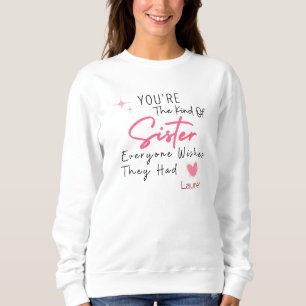 Le genre de soeur Sweatshirt - Cadeau personnalisé