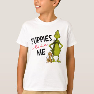 Le Grinch et Max   Les chiots m'aiment T-shirt
