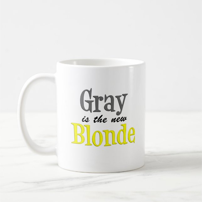 Le gris est la nouvelle tasse drôle blonde (Gauche)