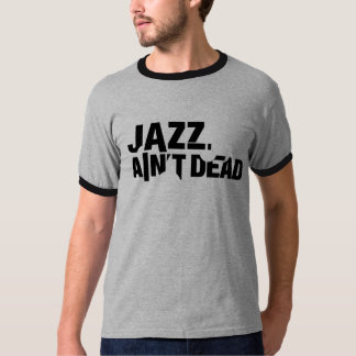 Le JAZZ N'EST PAS les lettres MORTES de T-shirt