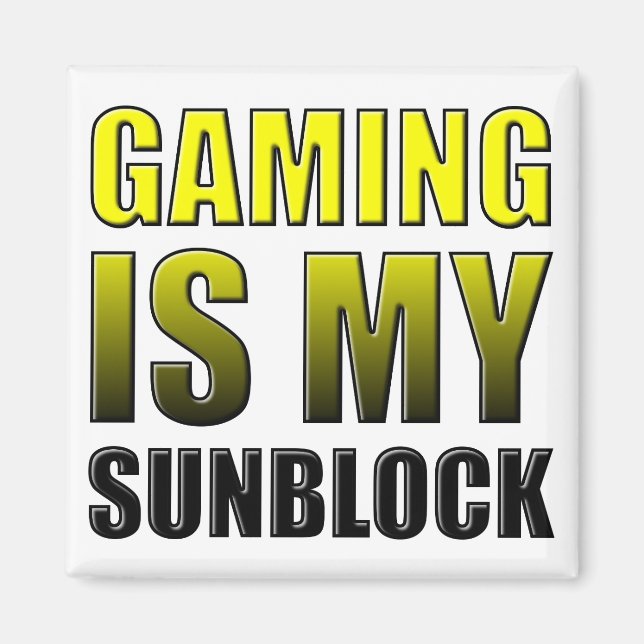 Le jeu est mon écran solaire aimant de frigo drôle (Devant)
