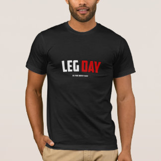 Le Jour de Leg Day Est Le Meilleur - T-Shirt de Gy