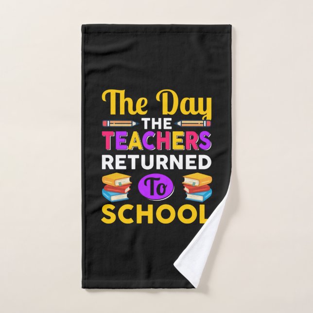 Le Jour Où Les Enseignants Sont Retournés À L'Écol (Serviette à main)