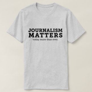Le journalisme importe aujourd'hui le T-shirt des